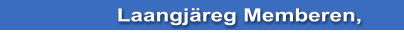 Laangjäreg Memberen,