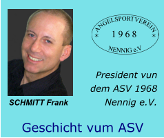 President vun dem ASV 1968  Nennig e.V. SCHMITT Frank  Geschicht vum ASV